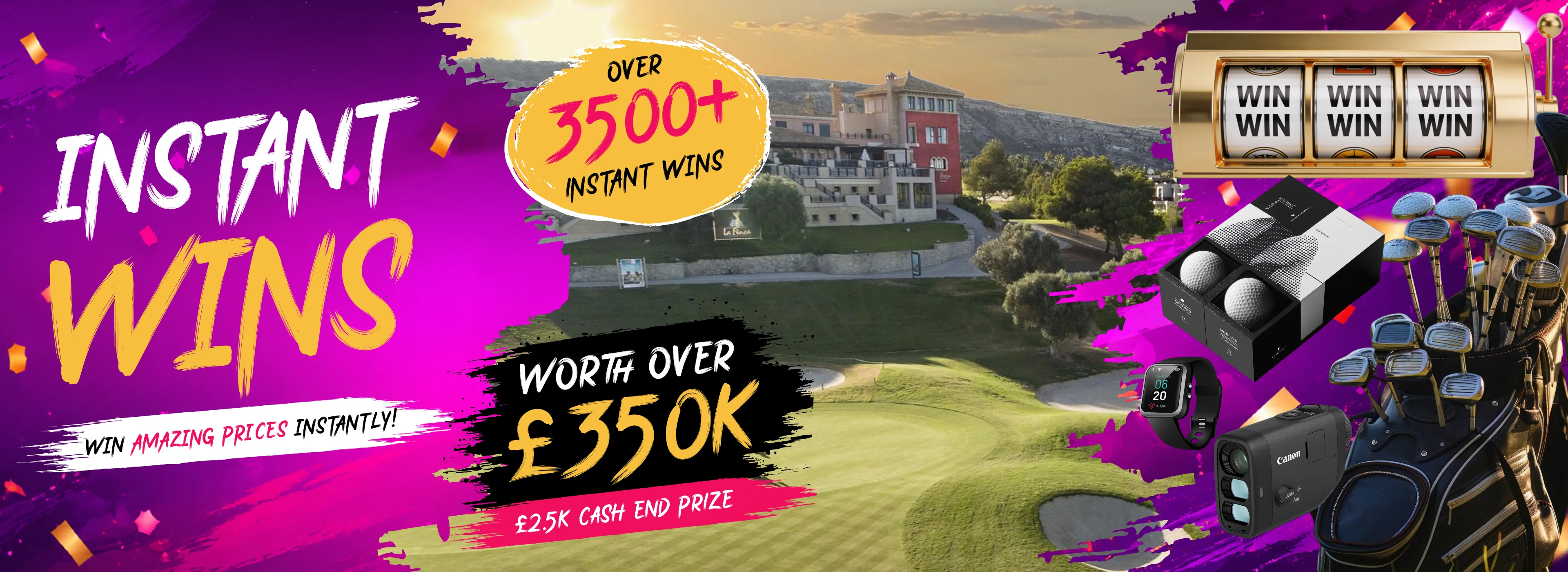 Over 3,500 instant wins to be had, worth more than £350,000